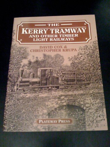 9781871980110: The Kerry Tramway and Other Timber Light Railways