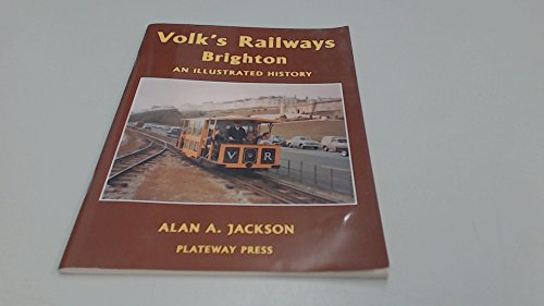 Volk's Railways Brighton-An Illustrated History