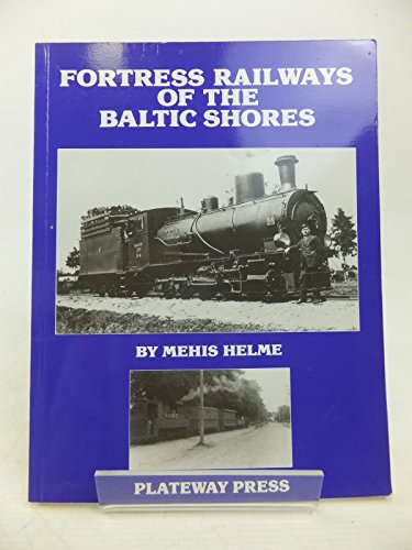 Fortress Railways of the Baltic Shores.