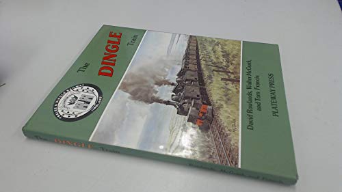 Stock image for THE DINGLE TRAIN for sale by Second Story Books, ABAA