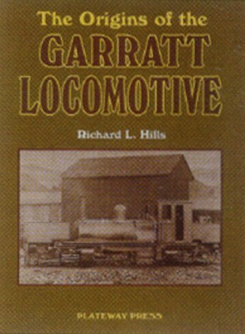 Beispielbild fr The Origins of the Garratt Locomotive zum Verkauf von WorldofBooks