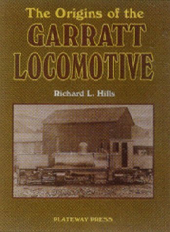 Stock image for The Origins of the Garratt Locomotive for sale by WorldofBooks