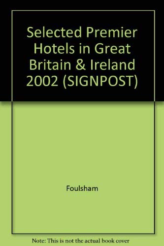 Beispielbild fr Selected Premier Hotels in Great Britain & Ireland 2002 (SIGNPOST) zum Verkauf von medimops