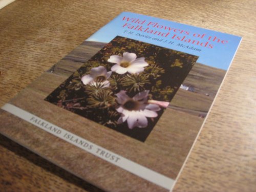 Beispielbild fr Wild Flowers of the Falkland Islands: A Fully Illustrated Introduction to the Main Species and a Guide to Their Identification zum Verkauf von WorldofBooks