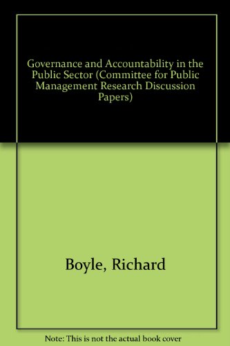 Governance and Accountability in the Irish Civil Service (Committee for Public Management Research Discussion Paper) (Committee for Public Management Research Discussion Papers) (9781872002996) by Unknown Author