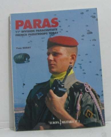 Beispielbild fr Paras: 11 Division Parachutiste French Paratroops Today (Europa Militaria) zum Verkauf von Once Upon A Time Books