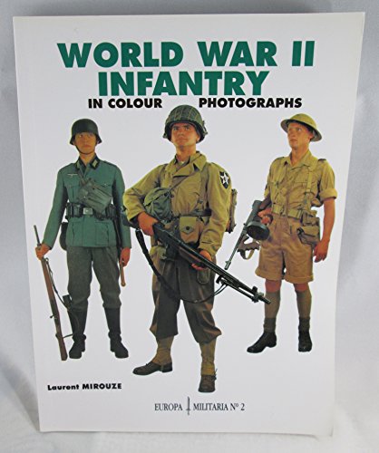 Beispielbild fr World War II Infantry in Colour Photographs: 2 (Europa Militaria) zum Verkauf von WorldofBooks