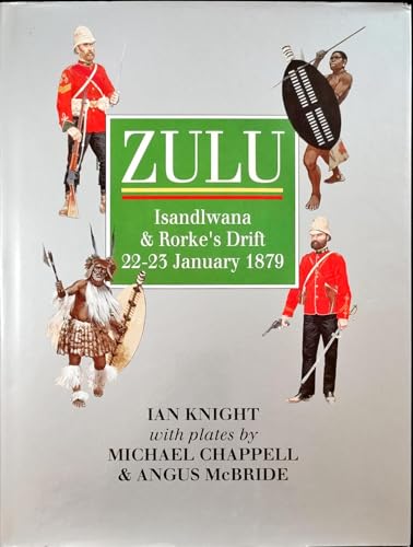 9781872004235: Zulu: Isandlwana and Rorke's Drift 22Nd-23rd January 1879: Isandhlwana and Rorke's Drift, 22-23 January 1879