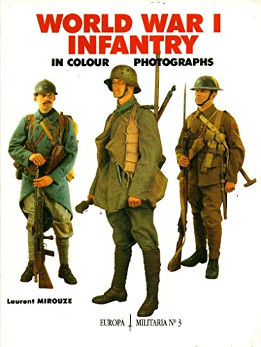 Imagen de archivo de World War I Infantry in Colour Photographs (Europa Militaria) a la venta por Stan Clark Military Books
