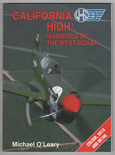 California High: Warbirds of the West Coast (Wings, 3) (9781872004372) by O'Leary, Michael