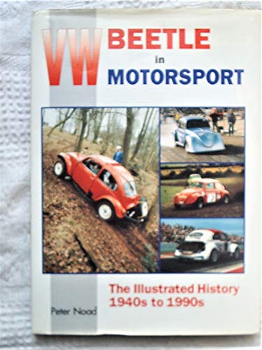 Stock image for Vw Beetle in Motorsport: The Illustrated History 1940s to 1990s for sale by Zoom Books Company