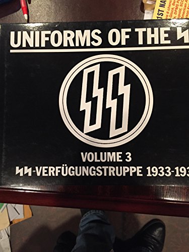 Stock image for Uniforms of the SS: SS-Verfugungstruppe (Combat Support Force: SS-VT) 1933-1939 (Uniforms of the SS) for sale by BooksRUS