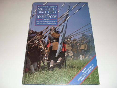 Beispielbild fr Windrow & Greene's UK Militaria Directory and Sourcebook: 1994: The Essential Reference Book for the Military Enthusiast zum Verkauf von AwesomeBooks