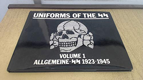 Uniforms of the S.S.: Allgemeine-SS, 1923-45 v. 1