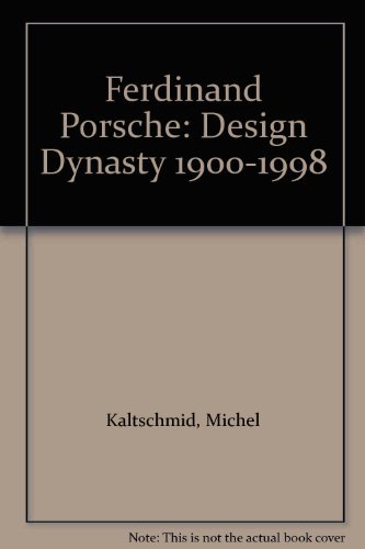 Stock image for Ferdinand Porsche Design Dynasty 1900-1998 for sale by Armchair Motorist
