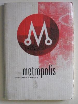 9781872005218: Metropolis: Tokyo Design Visions