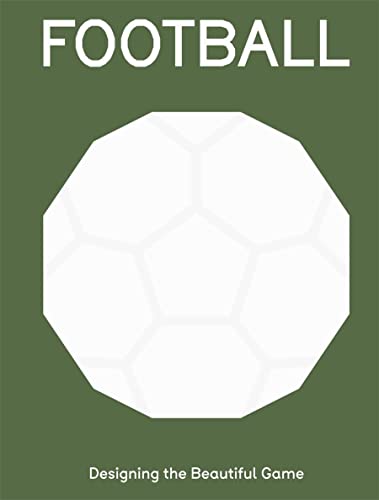 Beispielbild fr FOOTBALL: Designing the Beautiful Game zum Verkauf von Revaluation Books