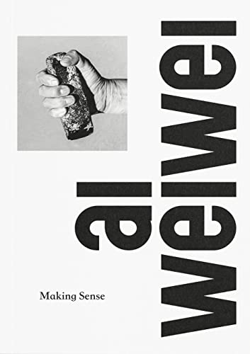 Stock image for Ai Weiwei: Making Sense for sale by Revaluation Books