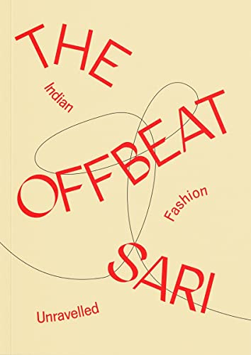 9781872005645: The Offbeat Sari: Indian Fashion Unravelled