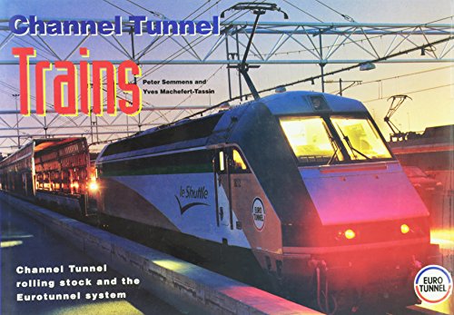 9781872009339: Channel Tunnel Trains: Channel Tunnel Rolling Stock and the Eurotunnel System