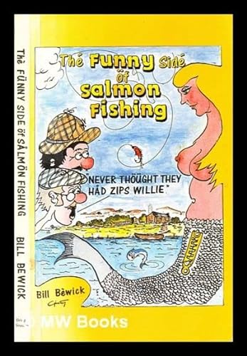Beispielbild fr The Funny Side of Salmon Fishing: Bawdy Book of Fishing Sense and Nonsense zum Verkauf von WorldofBooks