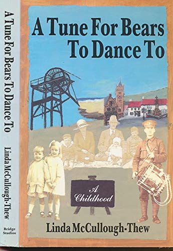 Beispielbild fr A Tune for Bears to Dance to: Northumbrian Childhood zum Verkauf von WorldofBooks