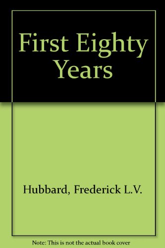 Stock image for First Eighty Years for sale by Hay-on-Wye Booksellers