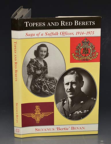 Stock image for Topees and Red Berets: Saga of a Suffolk Officer, 1914-1975 for sale by WorldofBooks
