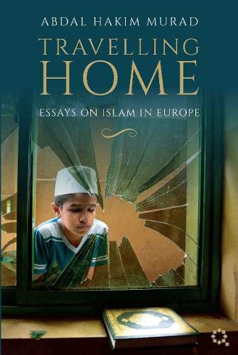 Beispielbild fr Travelling Home: Essays on Islam in Europe zum Verkauf von Monster Bookshop