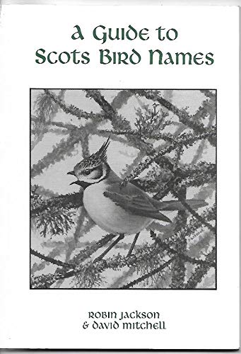 Beispielbild fr A Guide to Scots Bird Names zum Verkauf von WorldofBooks