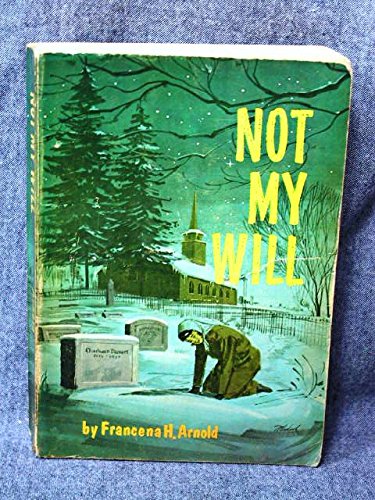 Beispielbild fr Not My Will zum Verkauf von WorldofBooks