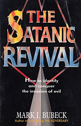 Stock image for Satanic Revival: How to Identify and Conquer the Invasion of Evil for sale by Phatpocket Limited