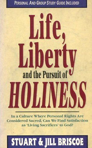 Imagen de archivo de Life, Liberty and the Pursuit of Holiness a la venta por Greener Books