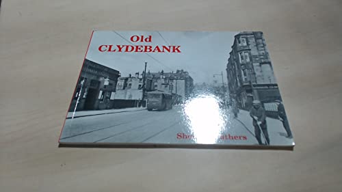 Beispielbild fr Old Clydebank zum Verkauf von WorldofBooks