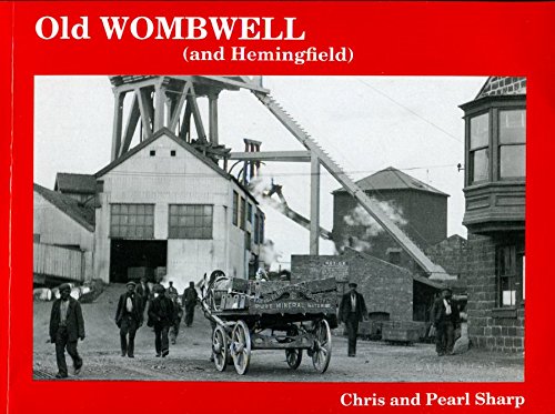 Old Wombwell (and Hemingfield) (9781872074467) by Sharp, Chris; Sharp, Pearl