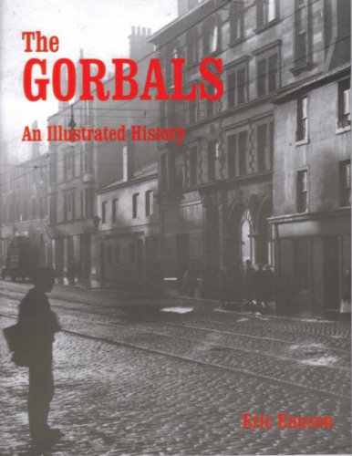 The Gorbals: an Illustrated History (9781872074689) by Eric Eunson