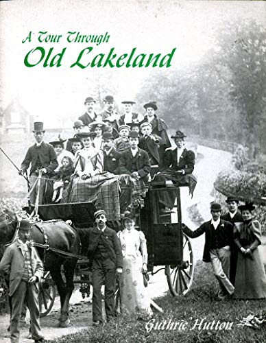 Imagen de archivo de A Tour Through Old Lakeland a la venta por WorldofBooks