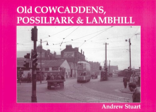 Beispielbild fr Old Cowcaddens, Possilpark and Lambhill zum Verkauf von Smartbuy