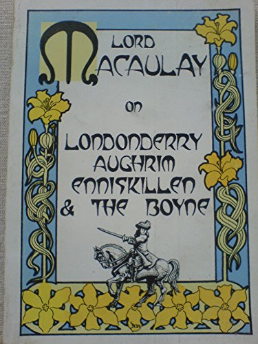 Londonderry, Augurim, Enniskillen and the Boyne (9781872076010) by Thomas Babington Macaulay