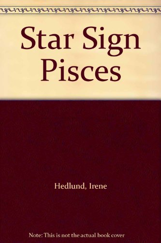 Stock image for Pisces (You and Your Star Signs) Hedlund, Irene for sale by Re-Read Ltd