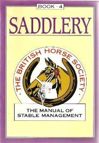 Stock image for The Manual of Stable Management: Saddlery: 4 for sale by WorldofBooks
