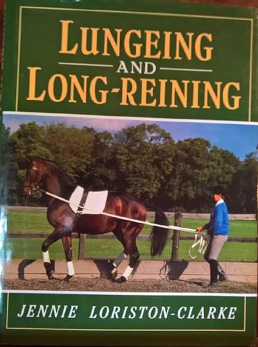 Stock image for Lungeing and Long-Reining for sale by Better World Books: West