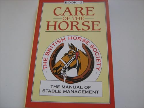 Stock image for The Manual of Stable Management: Care of the Horse: Care of the Horse Bk. 2 for sale by AwesomeBooks