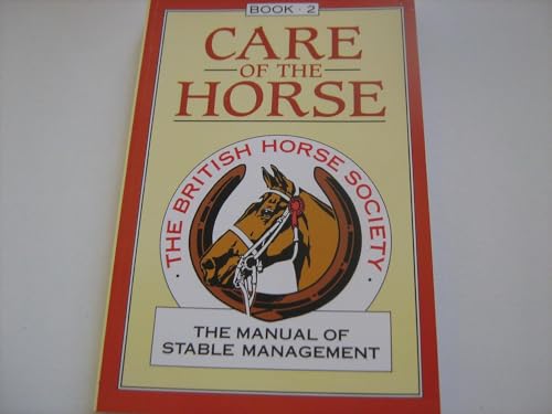 9781872082189: The Manual of Stable Management: Book 2: Care of the Horse (The Manual of Stable Management) (Bk. 2)