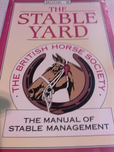 Beispielbild fr The Manual of Stable Management: The Stable Yard Bk. 6 zum Verkauf von SecondSale