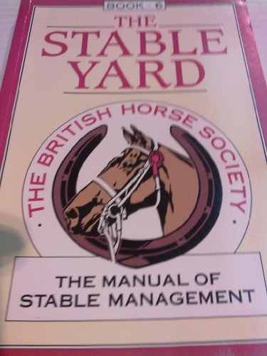 Stock image for The Manual of Stable Management: The Stable Yard Bk. 6 for sale by SecondSale