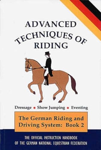 Stock image for Advanced Techniques of Riding: Bk.2 (Complete Riding & Driving System) for sale by Goldstone Books