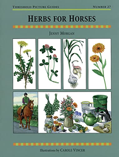 Stock image for Herbs for Horses (Threshold Picture Guides) for sale by Zoom Books Company