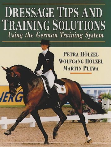 Stock image for Dressage Tips and Training Solutions: Based on the German Training System for sale by ThriftBooks-Dallas