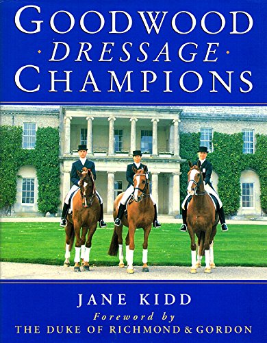 Stock image for Goodwood Dressage Champions for sale by WorldofBooks